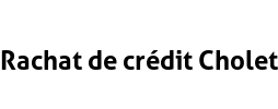 Rachat de crédit Cholet